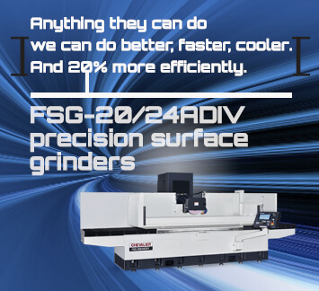 FSG-20/24ADIV Series of larger-sized surface grinders are 20% more efficient