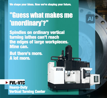 FVL-VTC family of vertical turning centers LIMITED QUANTITIES - IN STOCK